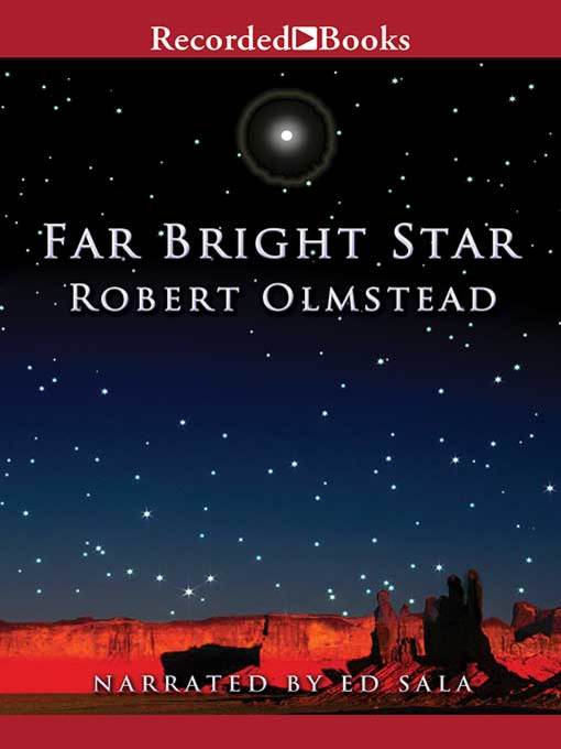 Title details for Far Bright Star by Robert Olmstead - Wait list